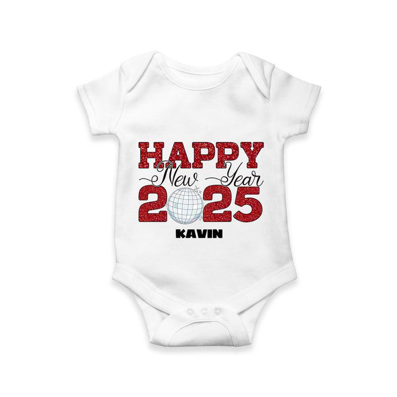 "Happy New Year 2025 - Loving Moments With Our Customized Romper for Babies With Name" - WHITE - 0 - 3 Months Old (Chest 16")