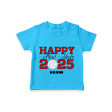 "Happy New Year 2025 - Loving Moments With Our Customized T-Shirt for Kids With Name" - SKY BLUE - 0-5 Months Old (Chest 17")