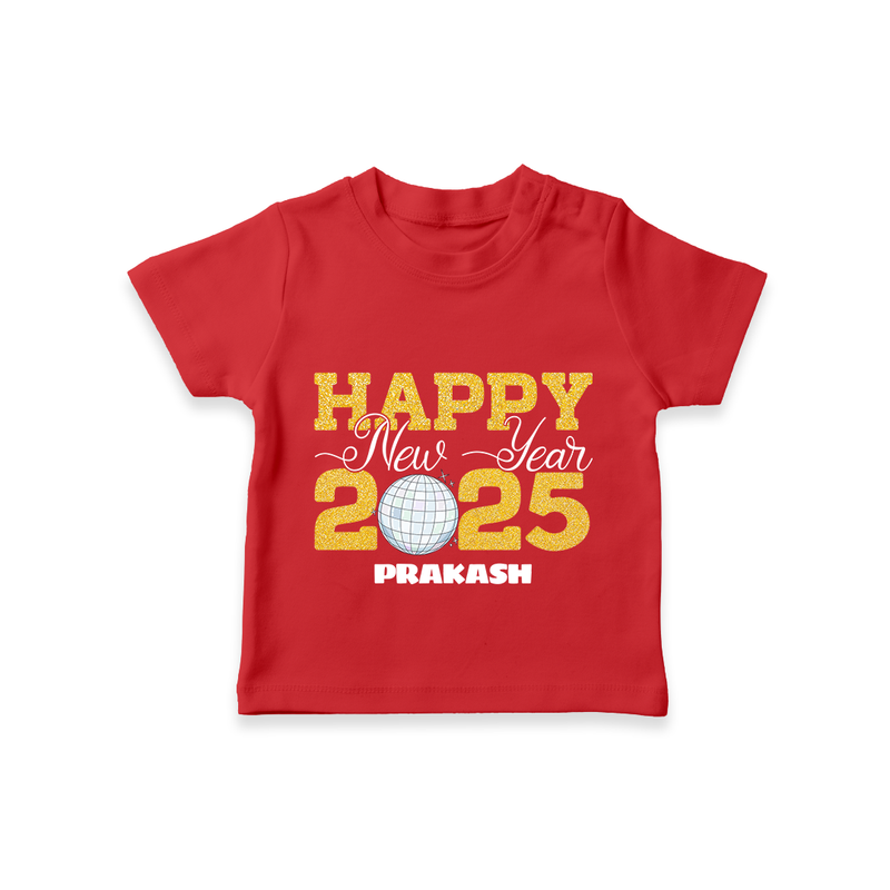 "Happy New Year 2025 - Loving Moments With Our Customized T-Shirt for Kids With Name" - RED - 0-5 Months Old (Chest 17")