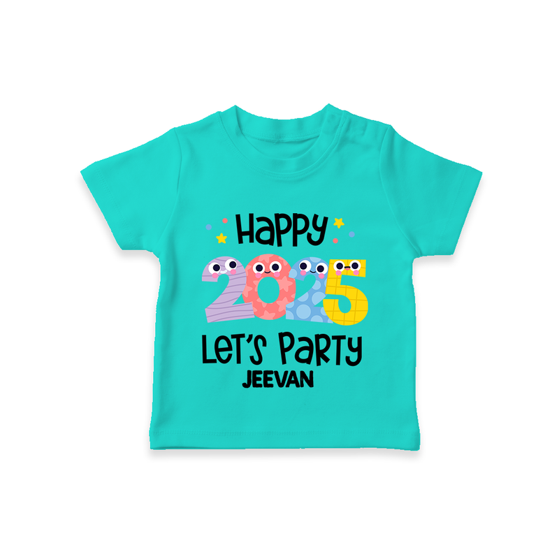 "Happy 2025 Let's Party" - New Year Themed Customized T-Shirt For Kids With Name - TEAL - 0-5 Months Old (Chest 17")