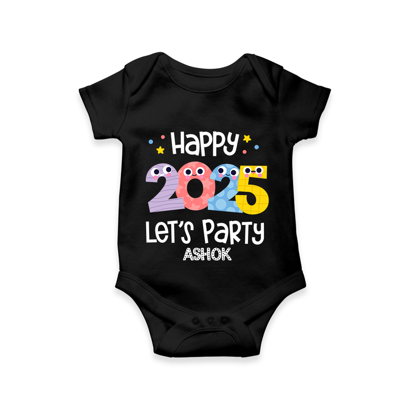 "Happy 2025 Let's Party" - New Year Themed Customized Romper For Babies With Name - BLACK - 0 - 3 Months Old (Chest 16")