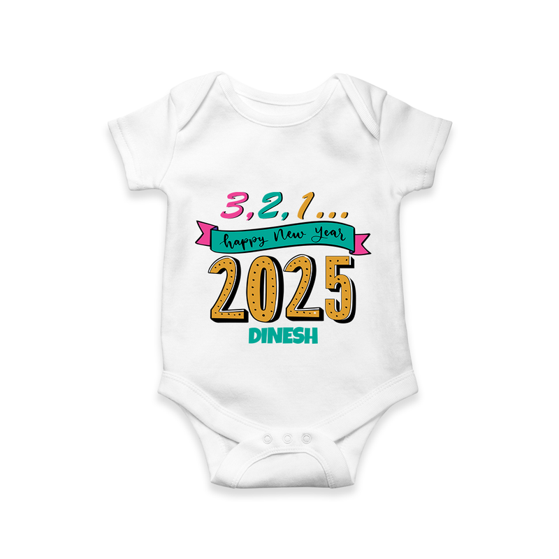 3,2,1É "Happy new Year 2025" - New Year Themed Customized Romper For Babies With Name - WHITE - 0 - 3 Months Old (Chest 16")