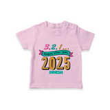 3,2,1É "Happy new Year 2025" - New Year Themed Customized T-Shirt For Kids With Name - PINK - 0-5 Months Old (Chest 17")