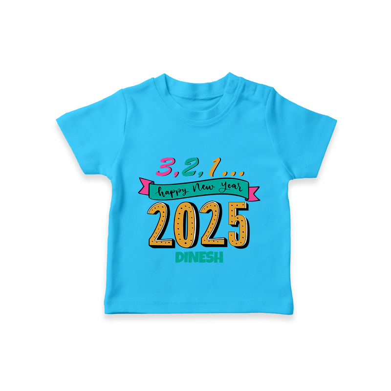 3,2,1É "Happy new Year 2025" - New Year Themed Customized T-Shirt For Kids With Name - SKY BLUE - 0-5 Months Old (Chest 17")