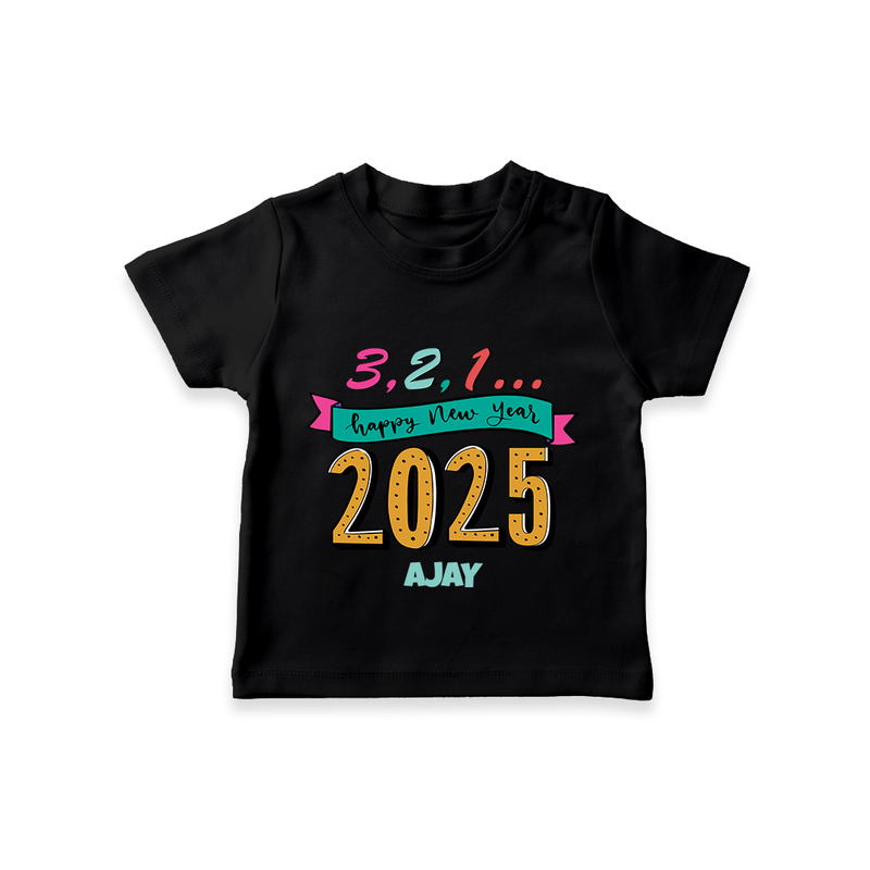 3,2,1É "Happy new Year 2025" - New Year Themed Customized T-Shirt For Kids With Name - BLACK - 0-5 Months Old (Chest 17")