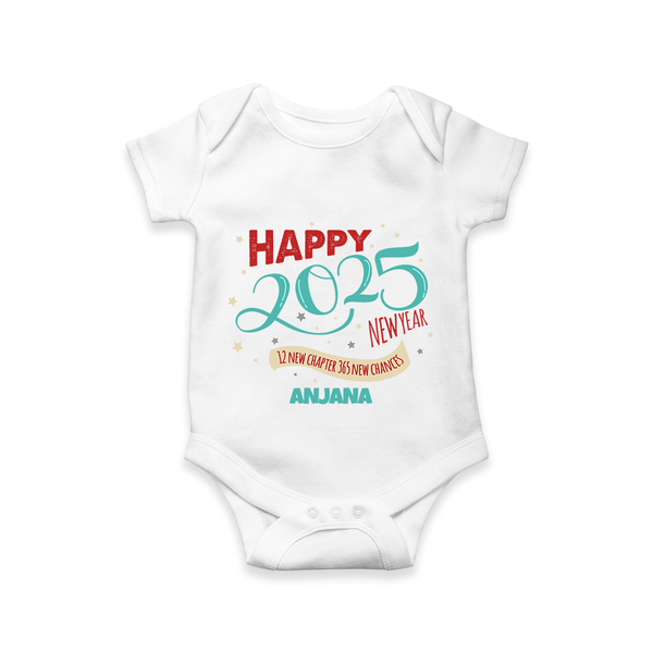 "12 New Chapter , 365 New chances" - New Year Themed Customized Romper For Babies With Name - WHITE - 0 - 3 Months Old (Chest 16")