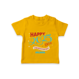 "12 New Chapter , 365 New chances" - New Year Themed Customized T-Shirt For Kids With Name - CHROME YELLOW - 0-5 Months Old (Chest 17")