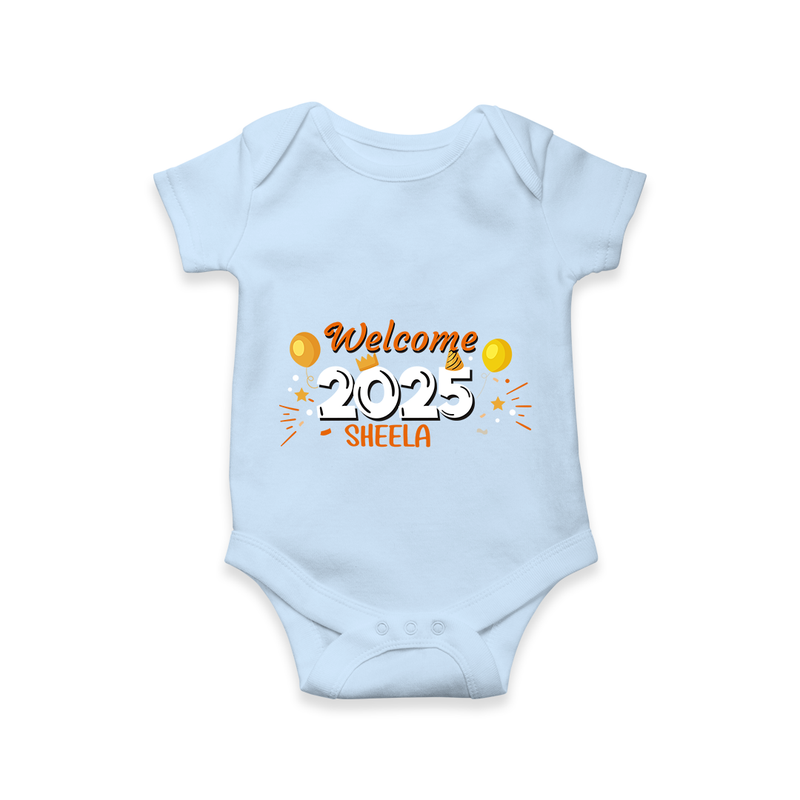 "Welcome 2025" - New Year Themed Customized Romper For Babies With Name - BABY BLUE - 0 - 3 Months Old (Chest 16")