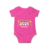 "Welcome 2025" - New Year Themed Customized Romper For Babies With Name - HOT PINK - 0 - 3 Months Old (Chest 16")