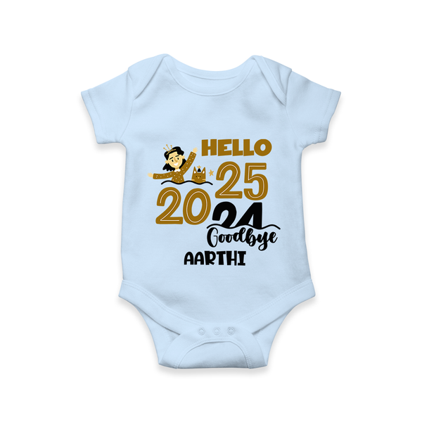 "Hello 2025 , Goodbye 2024" - New Year Themed Customized Romper For Babies With Name - BABY BLUE - 0 - 3 Months Old (Chest 16")