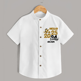 "Hello 2025 , Goodbye 2024" - New Year Themed Customized Shirt For Kids With Name - WHITE - 0 - 6 Months Old (Chest 23")