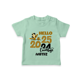 "Hello 2025 , Goodbye 2024" - New Year Themed Customized T-Shirt For Kids With Name - MINT GREEN - 0-5 Months Old (Chest 17")