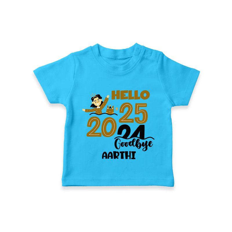 "Hello 2025 , Goodbye 2024" - New Year Themed Customized T-Shirt For Kids With Name - SKY BLUE - 0-5 Months Old (Chest 17")