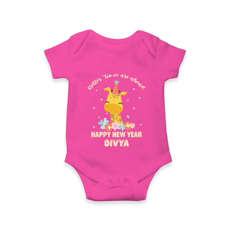 "Better Times Are Ahead" - New Year Themed Customized Romper For Babies With Name - HOT PINK - 0 - 3 Months Old (Chest 16")