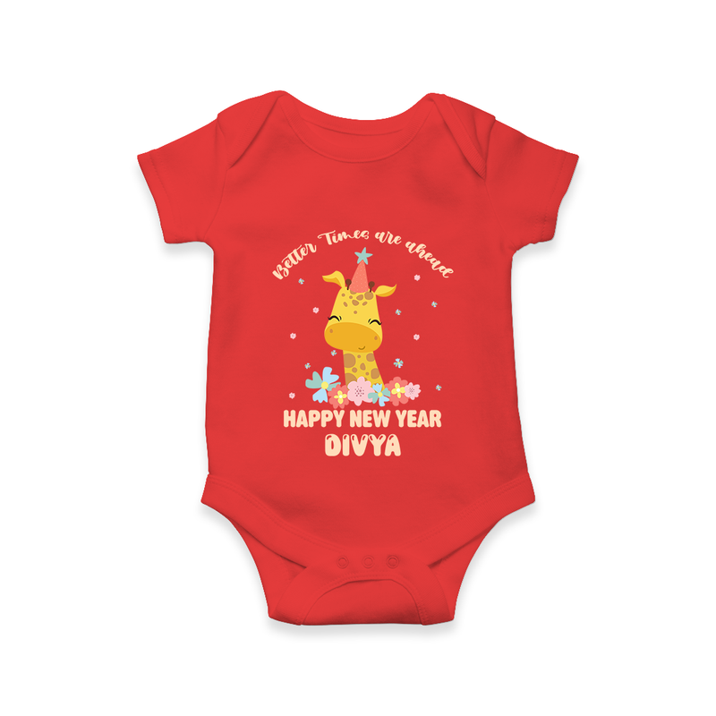 "Better Times Are Ahead" - New Year Themed Customized Romper For Babies With Name - RED - 0 - 3 Months Old (Chest 16")