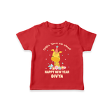 "Better Times Are Ahead" - New Year Themed Customized T-Shirt For Kids With Name - RED - 0-5 Months Old (Chest 17")