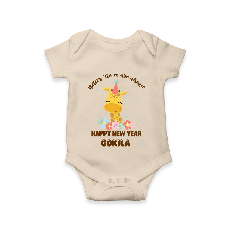 "Better Times Are Ahead" - New Year Themed Customized Romper For Babies With Name - IVORY - 0 - 3 Months Old (Chest 16")