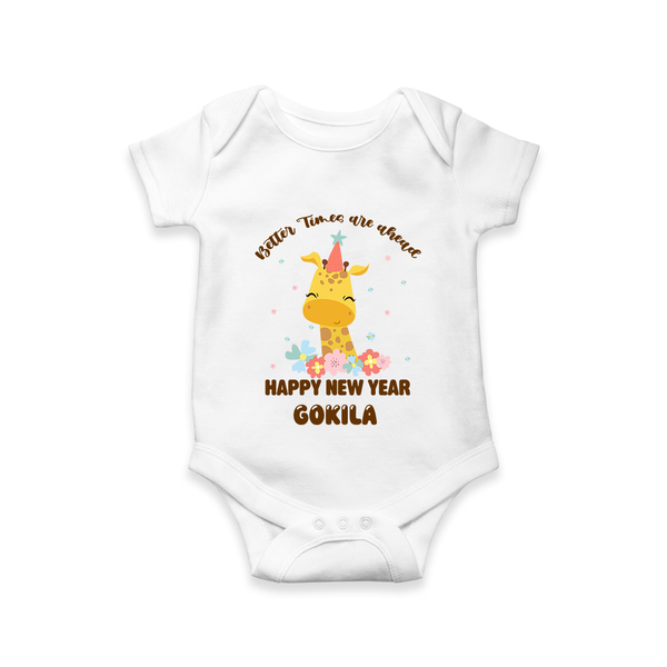 "Better Times Are Ahead" - New Year Themed Customized Romper For Babies With Name - WHITE - 0 - 3 Months Old (Chest 16")