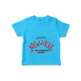 "Happy New Year Lots Of Happiness" - New Year Themed Customized T-Shirt For Kids With Name - SKY BLUE - 0-5 Months Old (Chest 17")