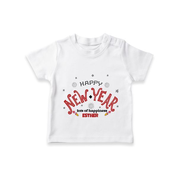 "Happy New Year Lots Of Happiness" - New Year Themed Customized T-Shirt For Kids With Name - WHITE - 0-5 Months Old (Chest 17")