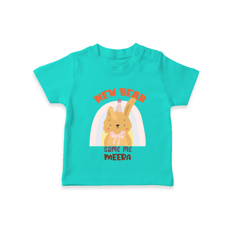 "New Year - Same Me" - New Year Themed Customized T-Shirt For Kids With Name - TEAL - 0-5 Months Old (Chest 17")