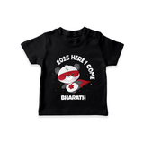 "2025 Here, I come" - New Year Themed Customized T-Shirt For Kids With Name - BLACK - 0-5 Months Old (Chest 17")