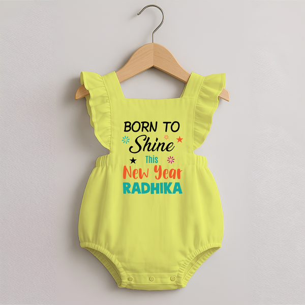 Born to Shine This New Year| Customized Romper Frock for Girls - PASTEL YELLOW - 0 - 3 Months Old (Chest 19")
