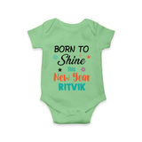 Born to Shine This New Year| Customized Romper for Kids - GREEN - New Born (Chest 14")