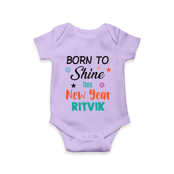 Born to Shine This New Year| Customized Romper for Kids - LILAC - New Born (Chest 14")