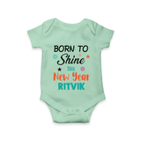 Born to Shine This New Year| Customized Romper for Kids - MINT GREEN - New Born (Chest 14")