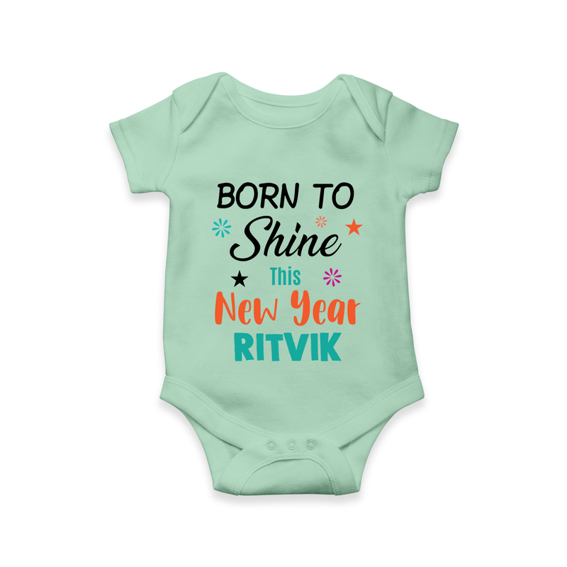 Born to Shine This New Year| Customized Romper for Kids - MINT GREEN - New Born (Chest 14")