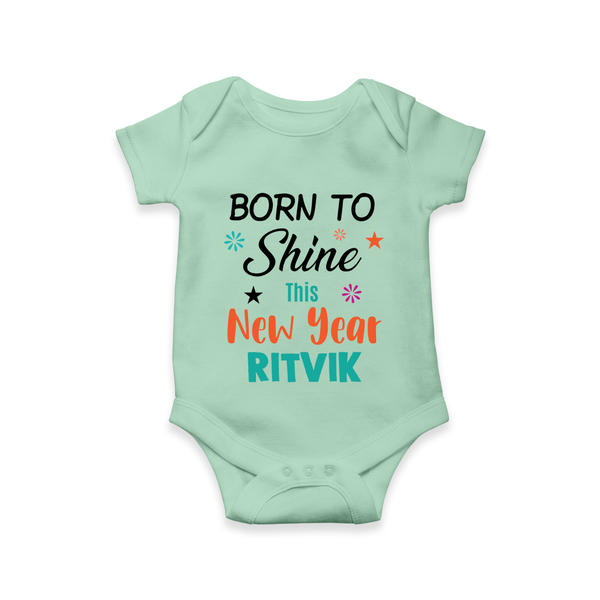 Born to Shine This New Year| Customized Romper for Kids - MINT GREEN - New Born (Chest 14")