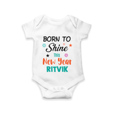 Born to Shine This New Year| Customized Romper for Kids - WHITE - New Born (Chest 14")