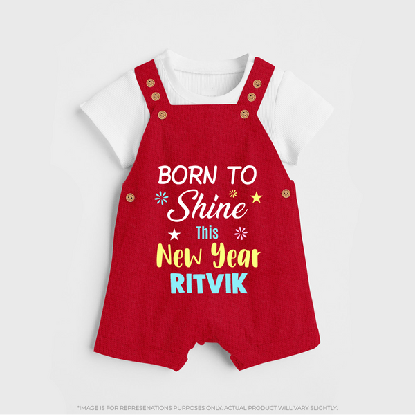 Born to Shine This New Year| Customized Dungaree for Kids - RED - 0 - 5 Months Old (Chest 18")