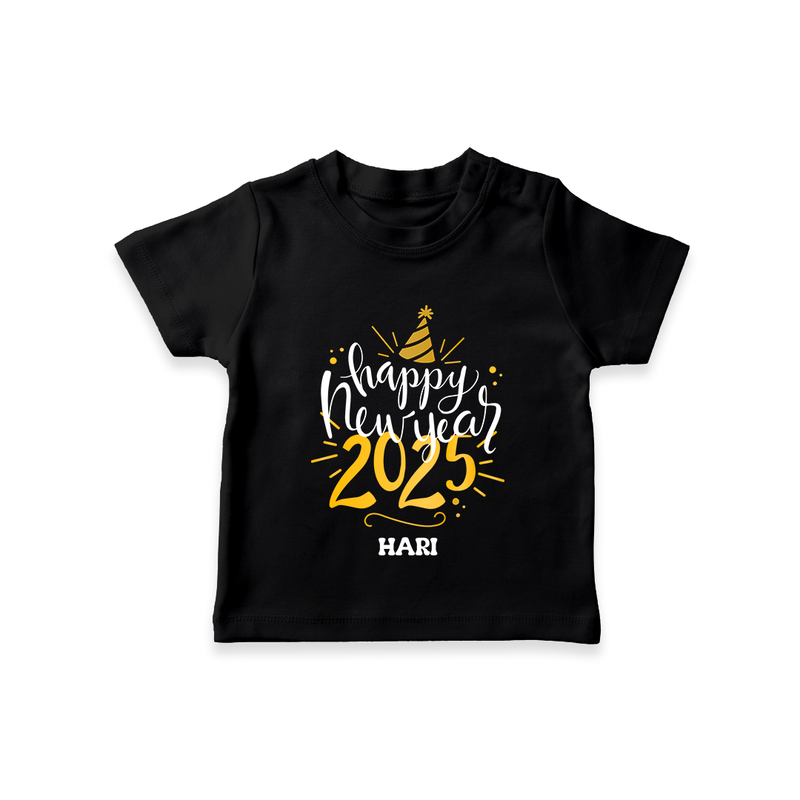 "Happy New Year 2025 - A Special Day With Our Customized T-Shirt for Kids With Name" - BLACK - 0-5 Months Old (Chest 17")