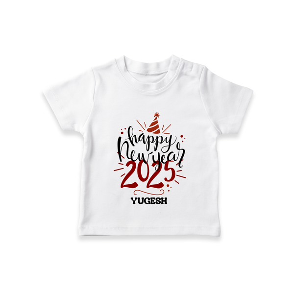 "Happy New Year 2025 - A Special Day With Our Customized T-Shirt for Kids With Name" - WHITE - 0-5 Months Old (Chest 17")