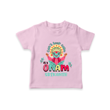 Can't Keep Calm Its Onam - Customised T-Shirt for kids - PINK - 0-5Month Old (Chest 17")