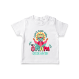 Can't Keep Calm Its Onam - Customised T-Shirt for kids - WHITE - 0-5Month Old (Chest 17")