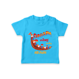 Onam Vibes Only - Customised T-Shirt for kids - SKY BLUE - 0-5Month Old (Chest 17")