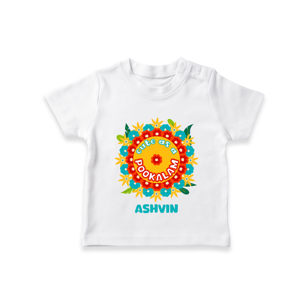 Cute As A Pookalam - Customised T-Shirt for kids - WHITE - 0-5Month Old (Chest 17")