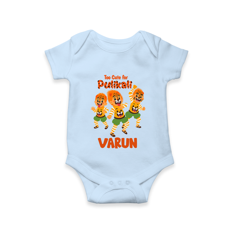 Too Cute for Pulikali Romper / Onesie | Custom Baby Romper / Onesie for Onam Fun - BABY BLUE - New Born (Chest 14")