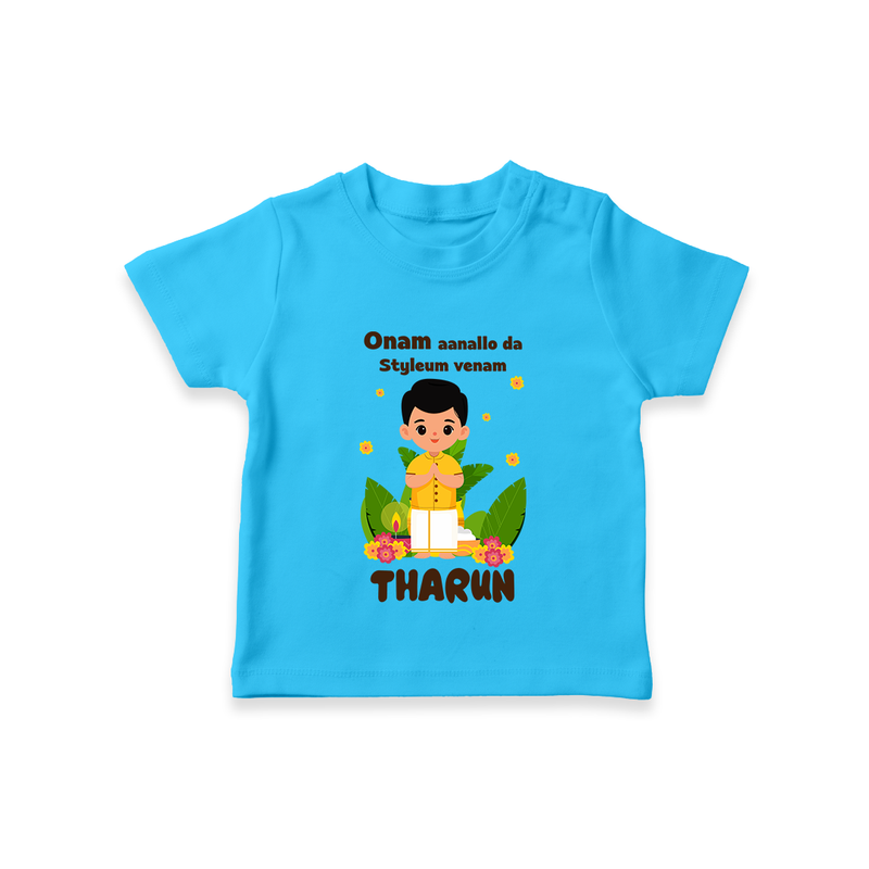 Onam Aanallo Da Styleum Venam T-Shirt | Custom Baby T-Shirt for Onam Style - SKY BLUE - 0-5 Months Old (Chest 17")