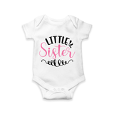 Little Sister | Sibling Onesie: Celebrate Your Little Baby's Special Bond