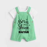Born To Shine Personalized Dungaree - GREEN - 0 - 5 Months Old (Chest 18")