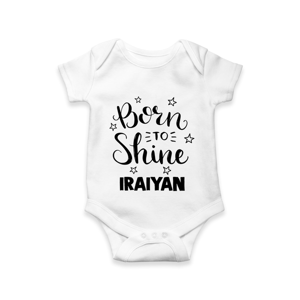 Born To Shine Personalized Romper - WHITE - New Born (Chest 14")