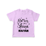 Born To Shine Personalized TShirt - LILAC - 0-5 Months Old (Chest 17")