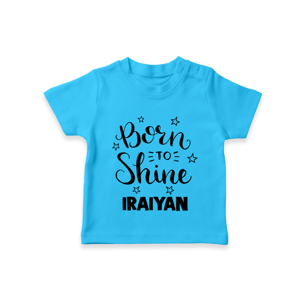 Born To Shine Personalized TShirt - SKY BLUE - 0-5 Months Old (Chest 17")