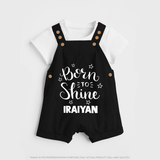 Born To Shine Personalized Dungaree - BLACK - 0 - 5 Months Old (Chest 18")