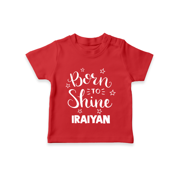 Born To Shine Personalized TShirt - RED - 0-5 Months Old (Chest 17")