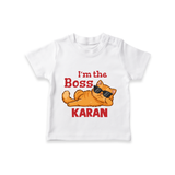 I'm The Boss Personalized TShirt - WHITE - 0-5 Months Old (Chest 17")